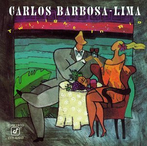 Carlos Barbosa-Lima/Twilight In Rio