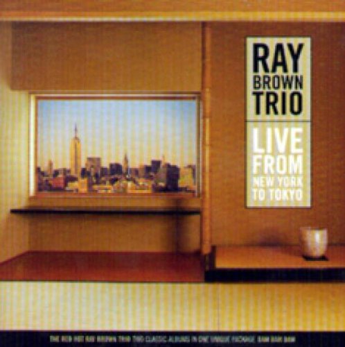 Ray Trio Brown/Live From New York To Tokyo@2 Cd