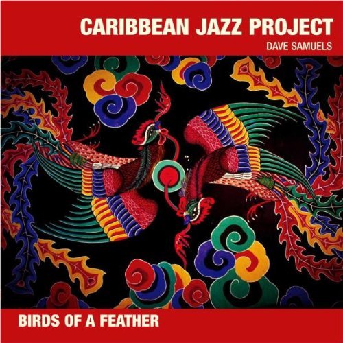 Caribbean Jazz Project/Birds Of A Feather