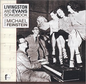 Michael Feinstein/Livingston & Evans Songbook
