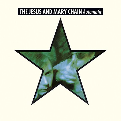 Jesus & Mary Chain/Automatic