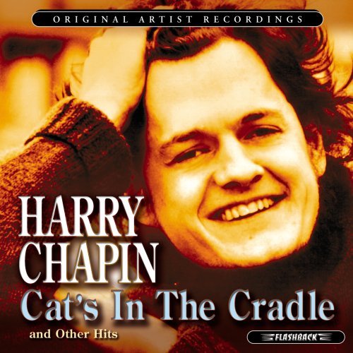 Harry Chapin/Cat's In The Cradle & Other Hi