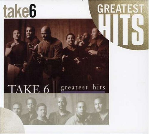 Take 6/Take 6 Greatest Hits