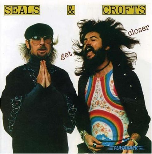 Seals & Crofts/Get Closer