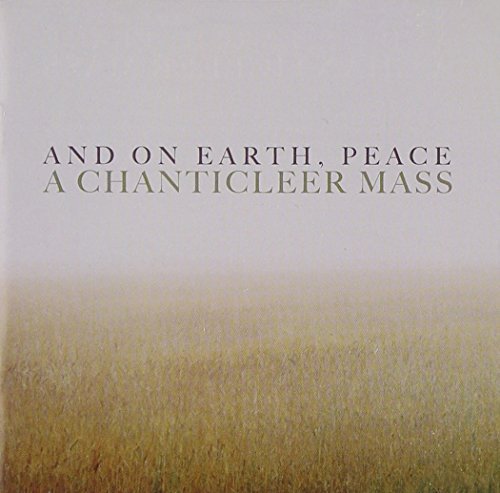 Chanticleer/On Earth Peace: A Chanticleer