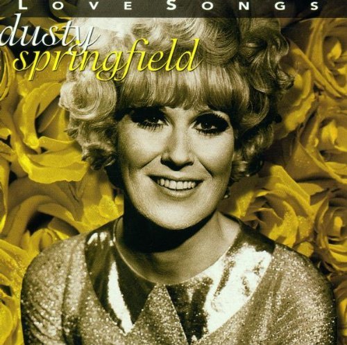 Dusty Springfield/Love Songs