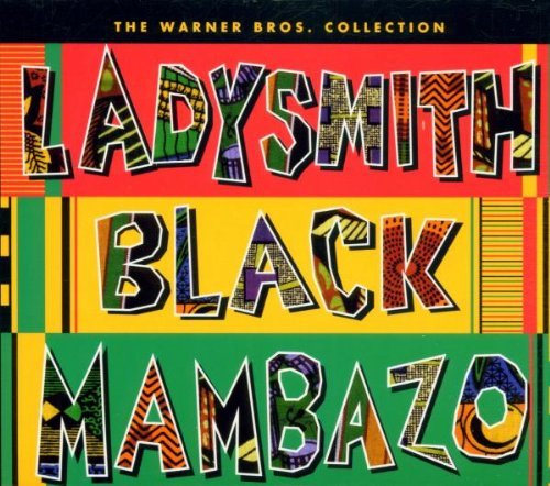 Ladysmith Black Mambazo Warner Brothers Collection 