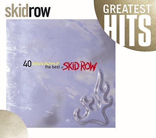 Skid Row/40 Seasons-Best Of Skid Row