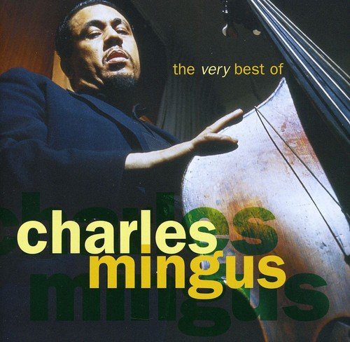 Charles Mingus Very Best Of Charles Mingus 