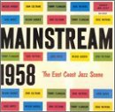 Mainstream 1958/East Coast Jazz Scene