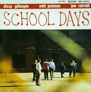 Dizzy Gillespie/School Days
