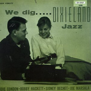 Eddie Condon/We Dig Dixieland Jazz