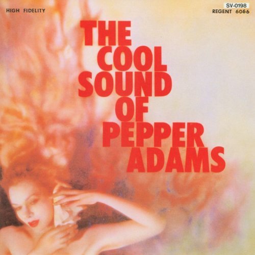 Pepper Adams Cool Sound Of Pepper Adams 