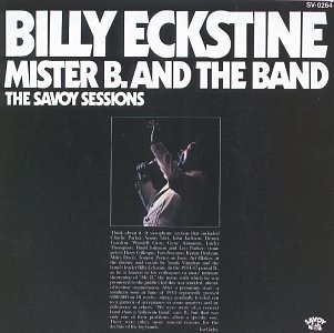 Billy Eckstine/Mister B. & Band-Savoy Session