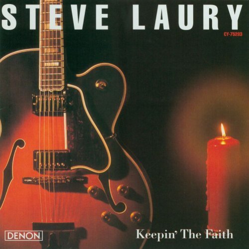Steve Laury/Keepin' The Faith