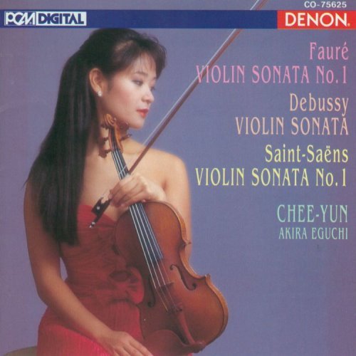 Faure/Debussy/Saint-Saens/Son Vn 1/Son Vn/Son Vn 1@Chee-Yun (Vn)/Eguchi (Pno)