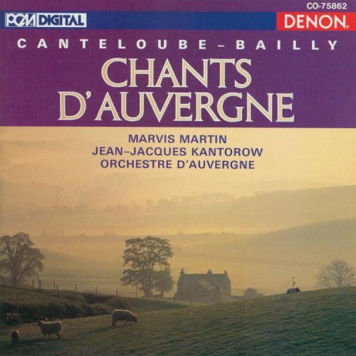 J. Canteloube/Songs Of Auvergne@Martin*marvis (Sop)@Kantorow/Orch D'Auvergne