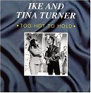 Ike & Tina Turner/Too Hot To Hold