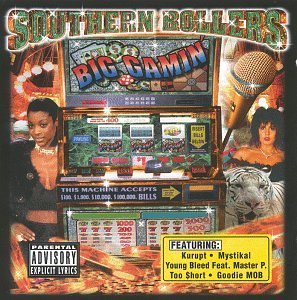 Southern Rollers-Big Gamin'/Southern Rollers-Big Gamin'@Explicit Version@Too Short/Mystikal/Indo G