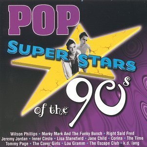 Superstars Of The 90's/Pop Superstars Of The 90's@Wilson Phillips/Cover Girls@Superstars Of The 90's