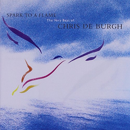 Chris De Burgh/Sparks To A Flame-Hits