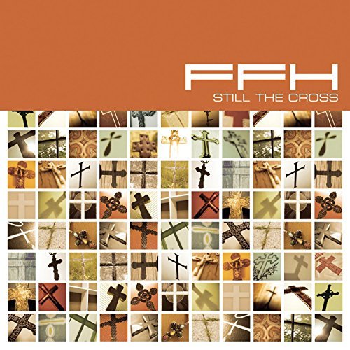 Ffh (Far From Home)/Still The Cross