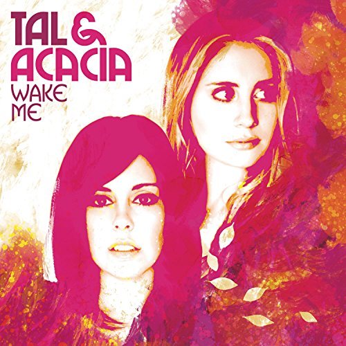 Tal & Acacia/Wake Me