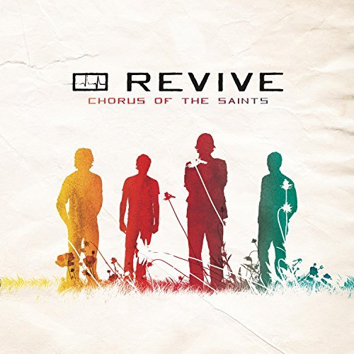 Revive/Chorus Of The Saints