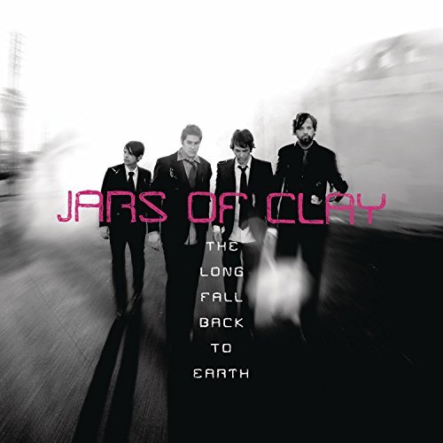 Jars Of Clay/Long Fall Back To Earth