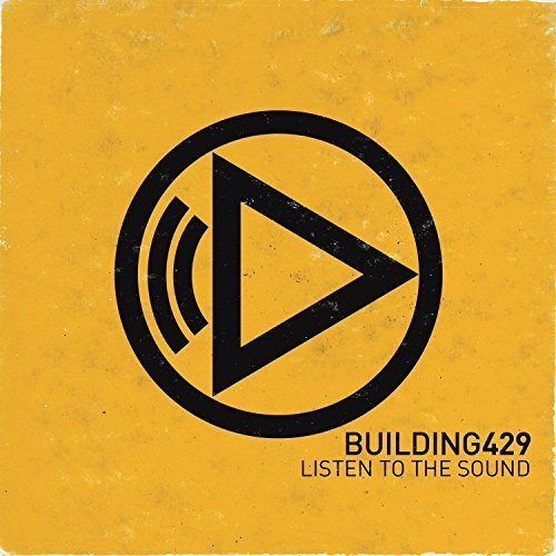 Building 429 Listen To The Sound 