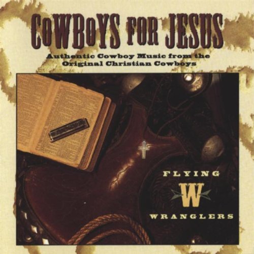 Flying W Wranglers/Cowboys For Jesus