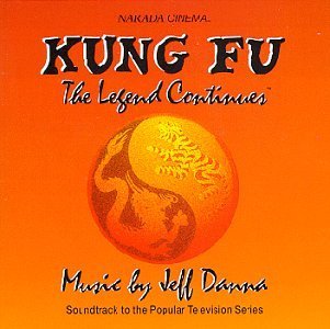 Kung Fu-Legend Continues/Tv Soundtrack@Music By Jeff Dana