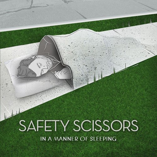 Safety Scissors/In A Manner Of Sleeping