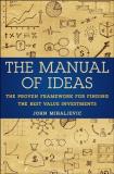 John Mihaljevic The Manual Of Ideas The Proven Framework For Finding The Best Value I 