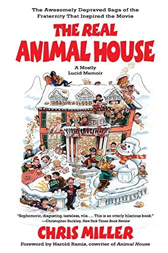 Chris Miller/The Real Animal House@Reprint