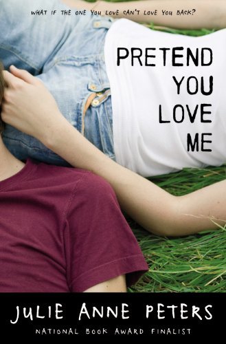 Julie Anne Peters/Pretend You Love Me