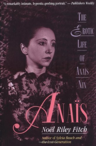 Noel Riley Fitch/Anais@ The Erotic Life of Anais Nin