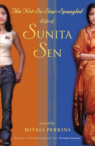Mitali Perkins/The Not-So-Star-Spangled Life of Sunita Sen@0002 EDITION;Revised