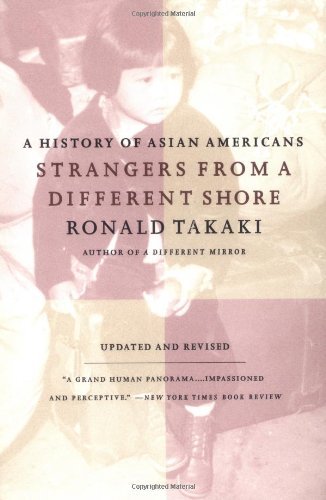 Ronald Takaki/Strangers from a Different Shore@ A History of Asian Americans Au Of...@Revised
