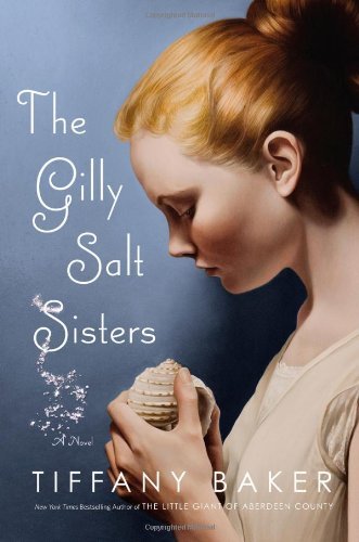 Tiffany Baker/The Gilly Salt Sisters