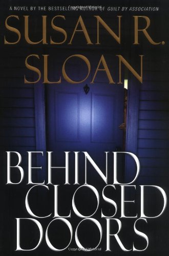 Susan R. Sloan/Behind Closed Doors