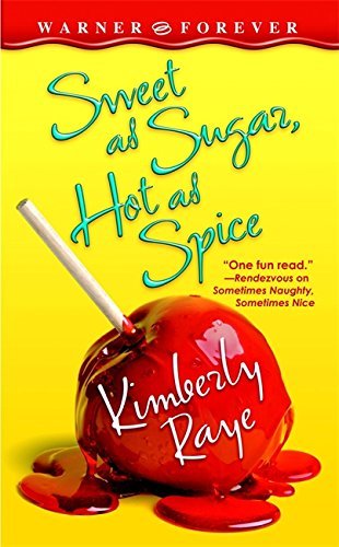 Kimberly Raye/Sweet as Sugar, Hot as Spice