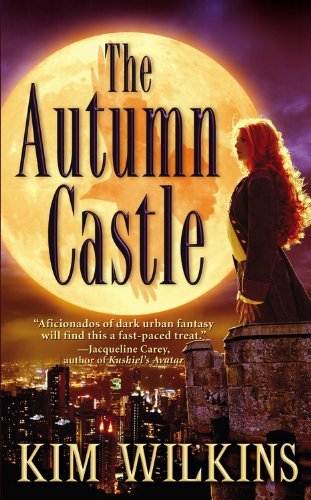Kim Wilkins/The Autumn Castle