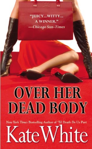 Kate White/Over Her Dead Body