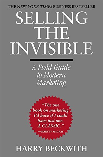 Harry Beckwith/Selling the Invisible@ A Field Guide to Modern Marketing