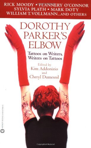 Kim Addonizio/Dorothy Parker's Elbow@ Tattoos on Writers, Writers on Tattoos