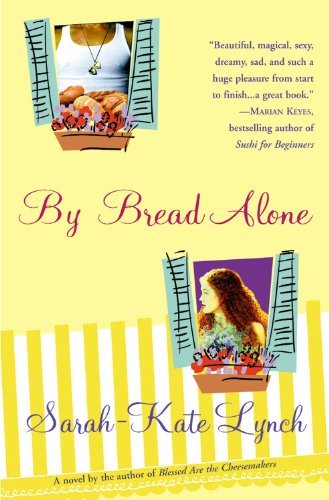 Sarah-Kate Lynch/By Bread Alone