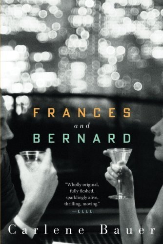 Carlene Bauer/Frances and Bernard