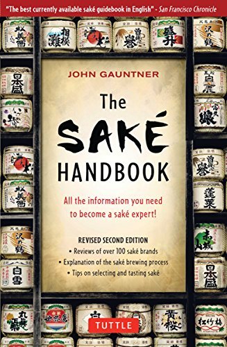 John Gauntner/The Sake Handbook@ All the Information You Need to Become a Sake Exp