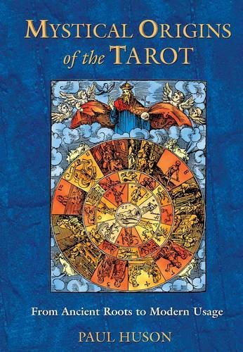 Paul Huson/Mystical Origins of the Tarot@ From Ancient Roots to Modern Usage@Original